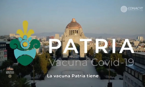 Gobierno mexicano anuncia que ya está lista la vacuna Patria contra la Covid-19