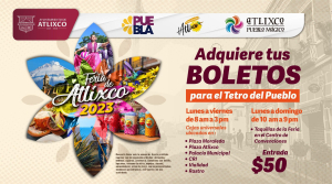 Así podrás comprar tus boletos para la feria de Atlixco 2023