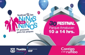 SMDIF PUEBLA INVITA AL FESTIVAL DE LAS NIÑAS Y LOS NIÑOS PARA CONMEMORAR SU DÍA EN EL PARQUE DE AMALUCAN